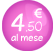 4,50 euro al mese